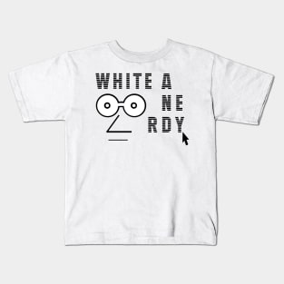 White and Nerdy Birthday Gift Shirt Kids T-Shirt